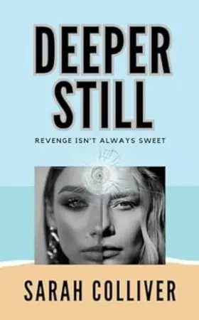 Deeper Still book cover by Sarah Colliver